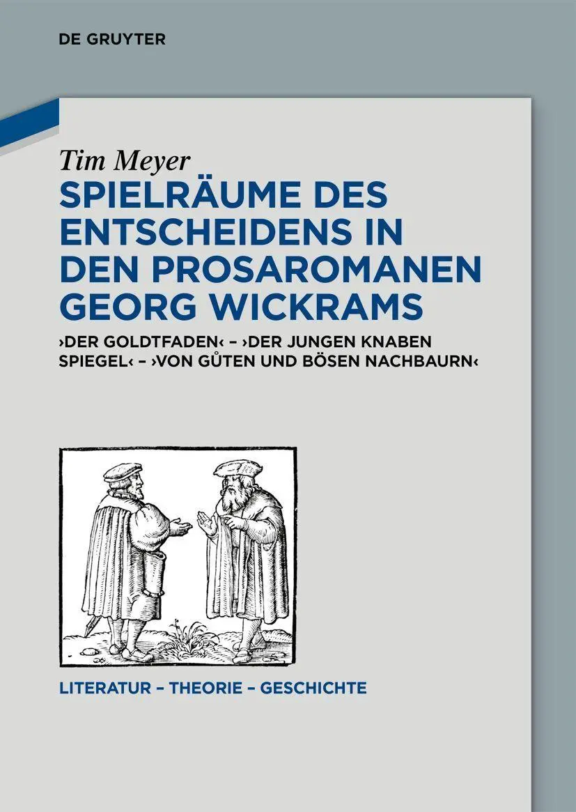 Spielräume des Entscheidens in den Prosaromanen Georg Wickrams - Neuware
