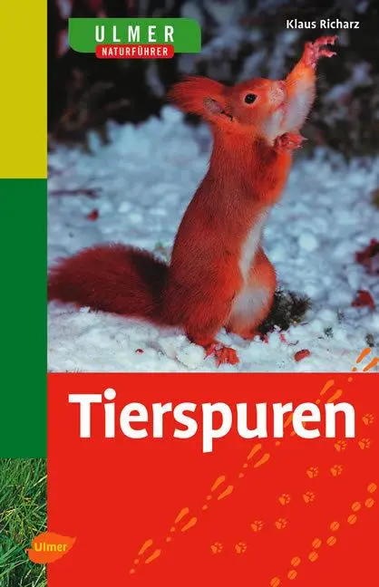 Cover: 9783800148912 | Tierspuren | Klaus Richarz | Taschenbuch | Ulmers Naturführer | 192 S.