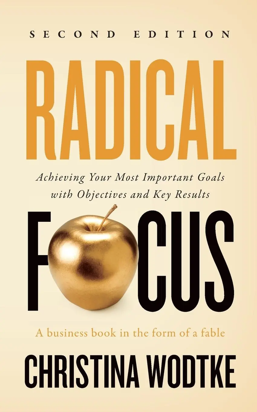 Cover: 9781955469012 | Radical Focus SECOND EDITION | Christina R Wodtke | Taschenbuch | 2021