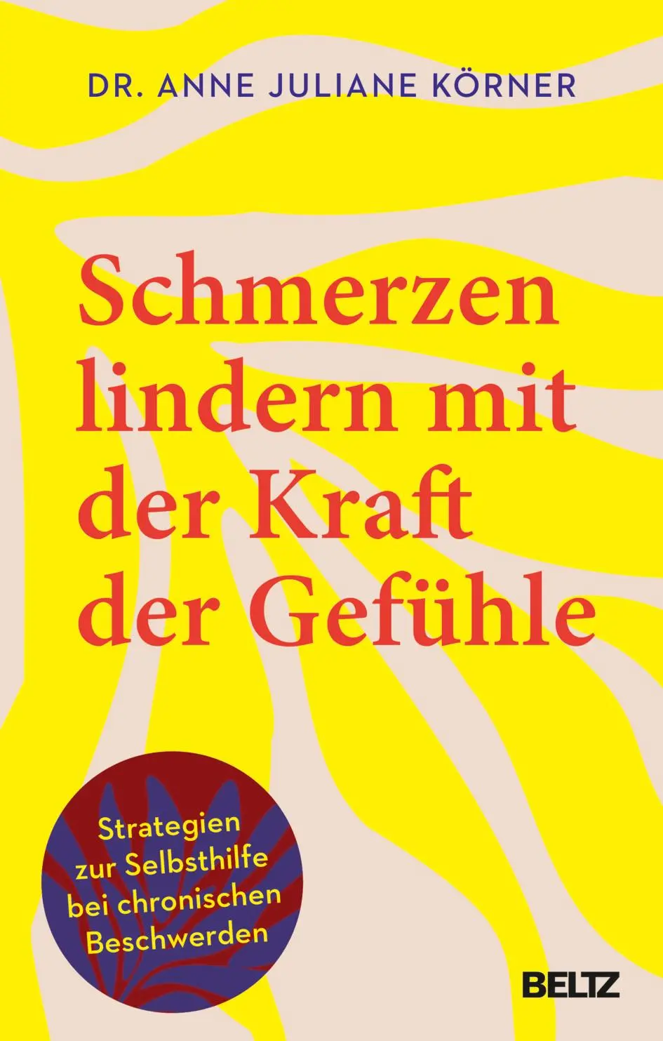 Cover: 9783407869012 | Schmerzen lindern mit der Kraft der Gefühle | Anne Juliane Körner