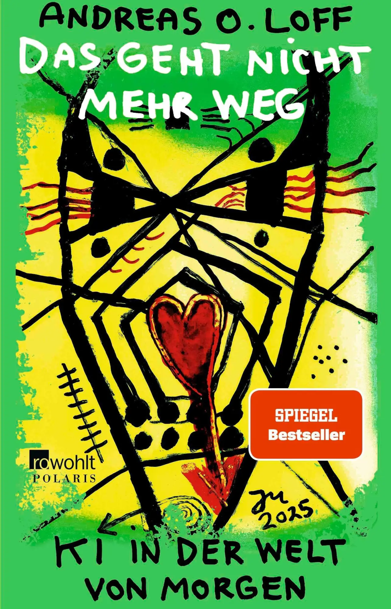 Cover: 9783499019012 | Das geht nicht mehr weg | KI in der Welt von morgen | Andreas O. Loff