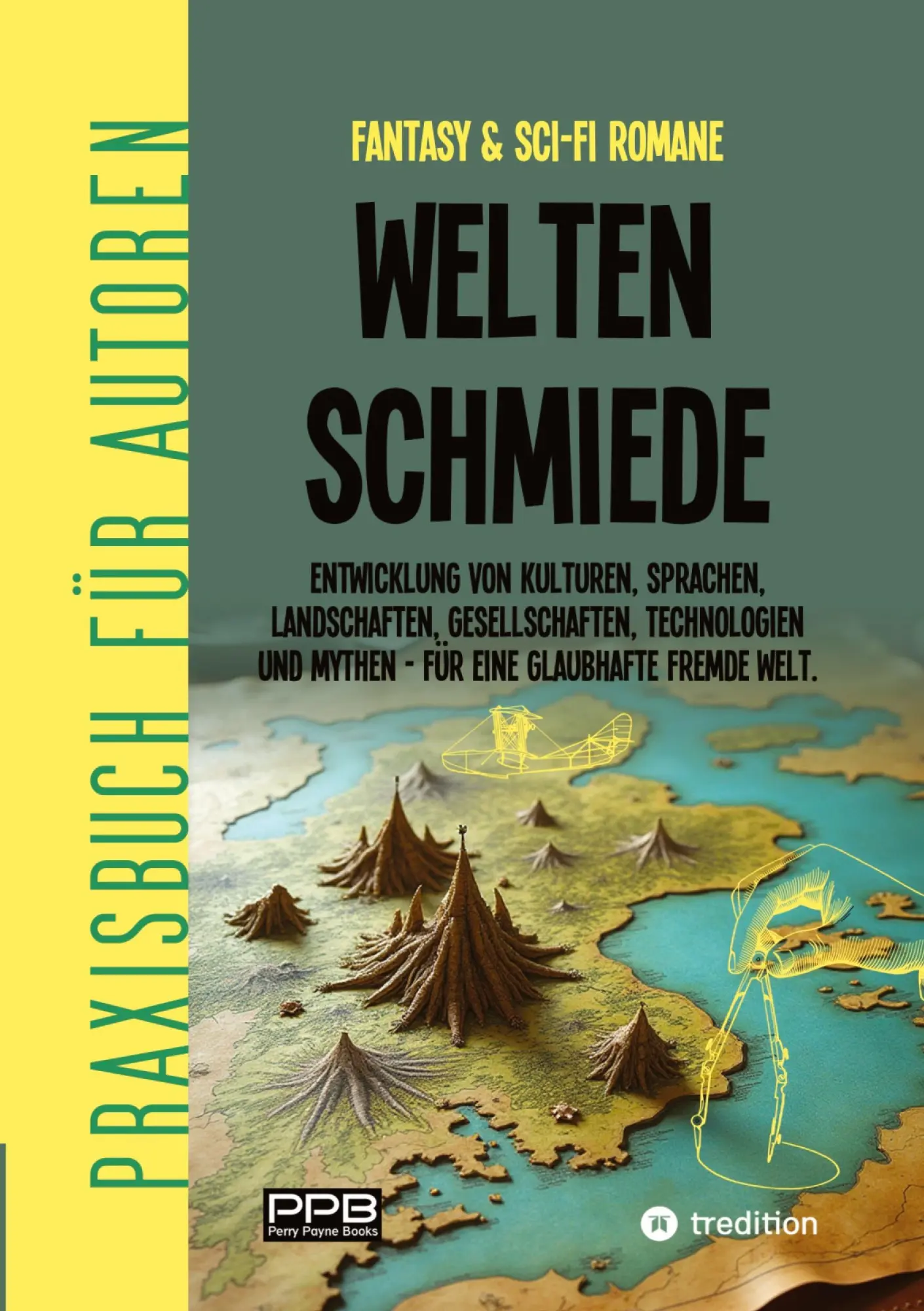 Cover: 9783567019012 | WELTENSCHMIEDE für Fantasy &amp; Sci-Fi-Romane | PRAXISBUCH FÜR AUTOREN