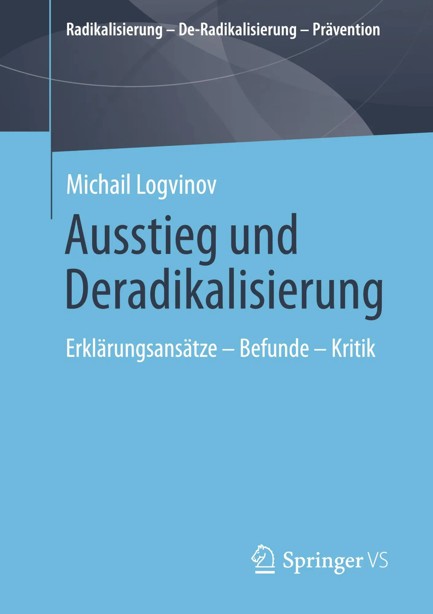 Cover: 9783658339012 | Ausstieg und Deradikalisierung | Erklärungsansätze ¿ Befunde ¿ Kritik
