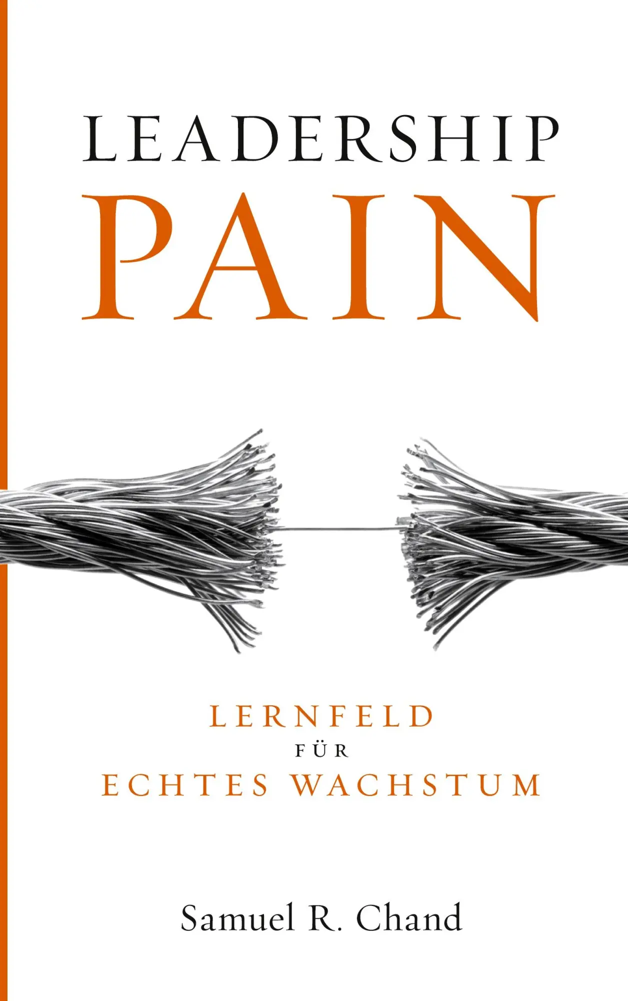Cover: 9783695729012 | Leadership Pain | Lernfeld für echtes Wachstum | Samuel R. Chand
