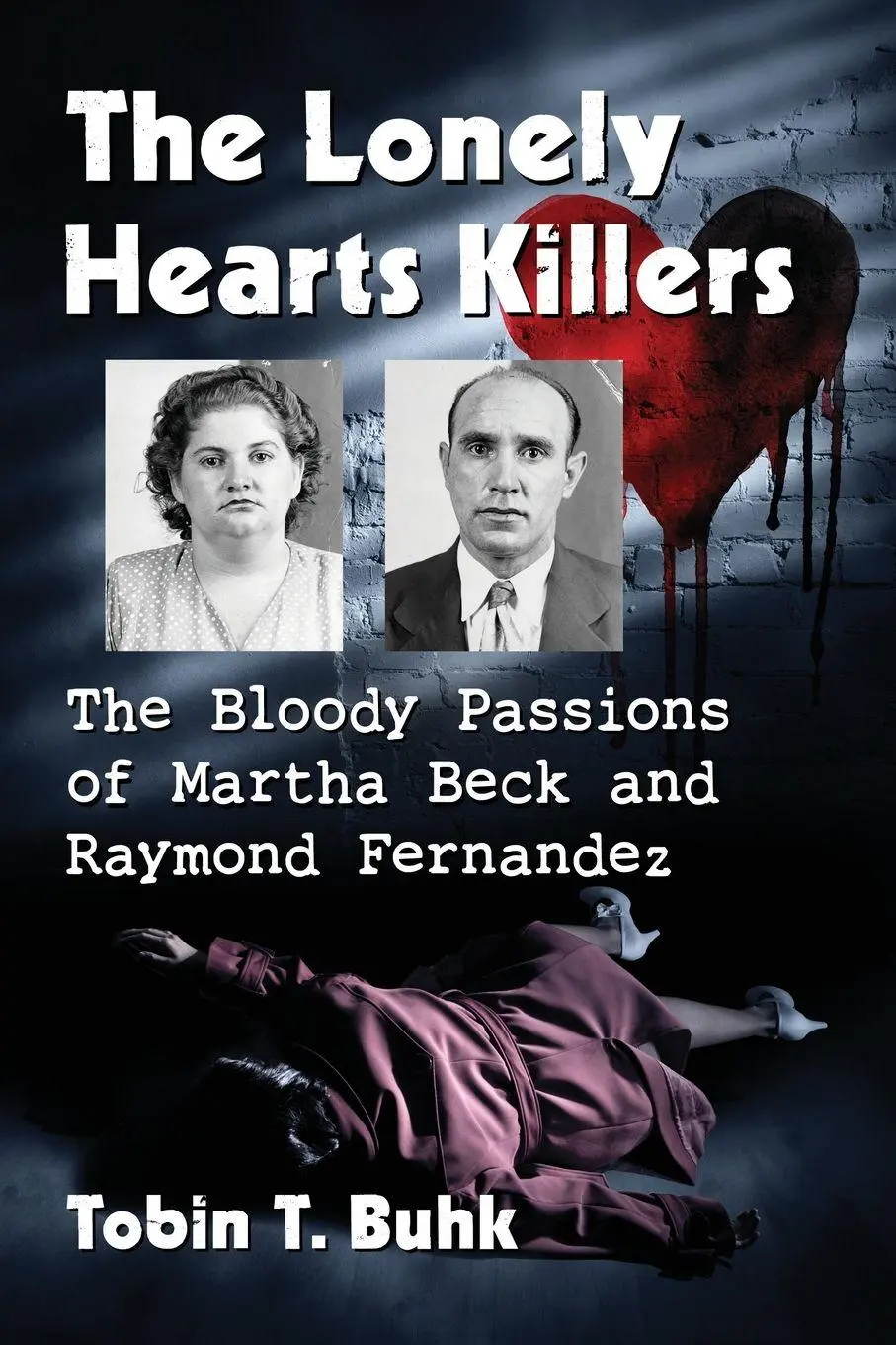 Cover: 9781476679112 | The Lonely Hearts Killers | Tobin T. Buhk | Taschenbuch | Englisch