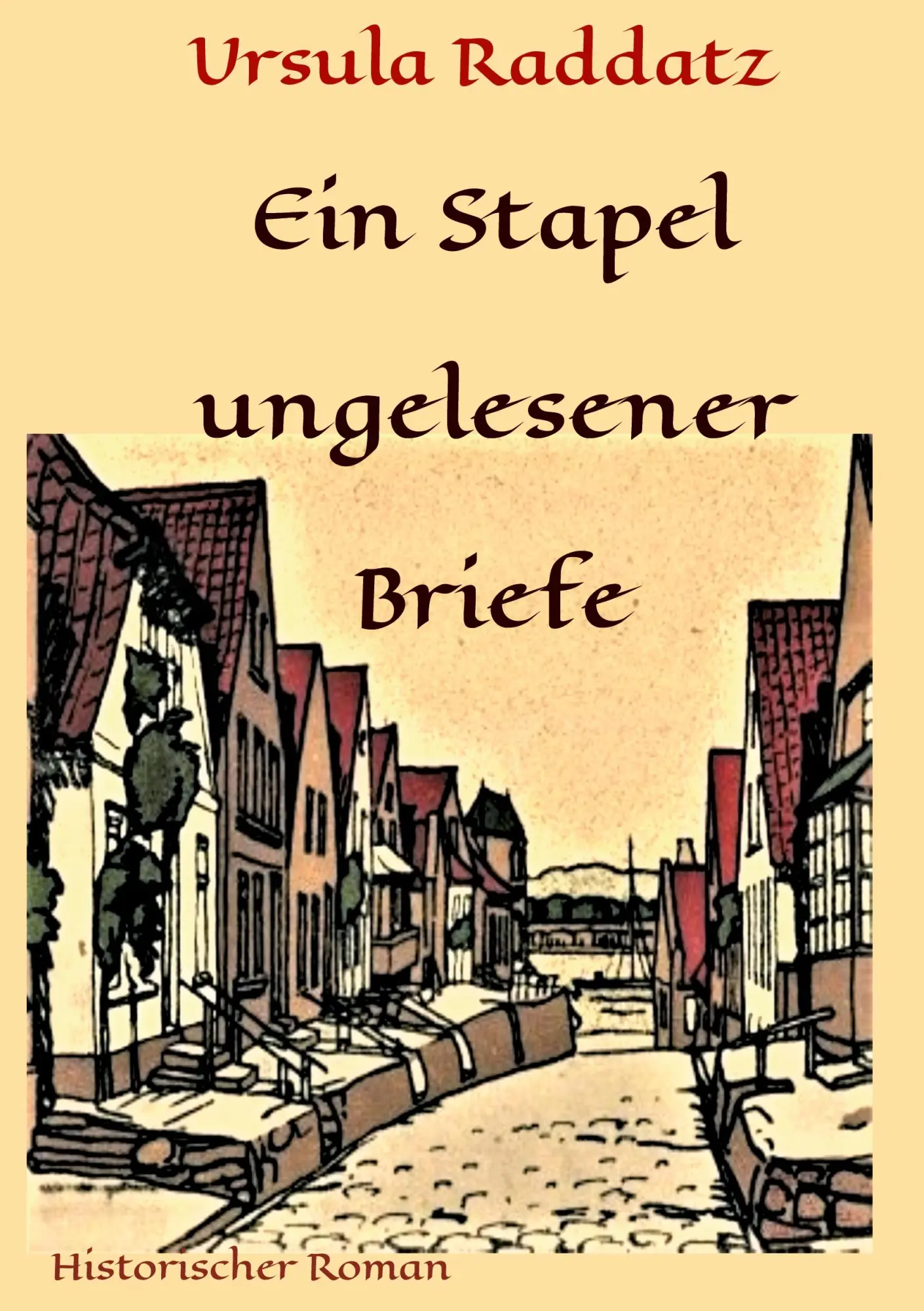 Cover: 9783347159112 | Ein Stapel ungelesener Briefe | Ursula Raddatz | Taschenbuch | 396 S.