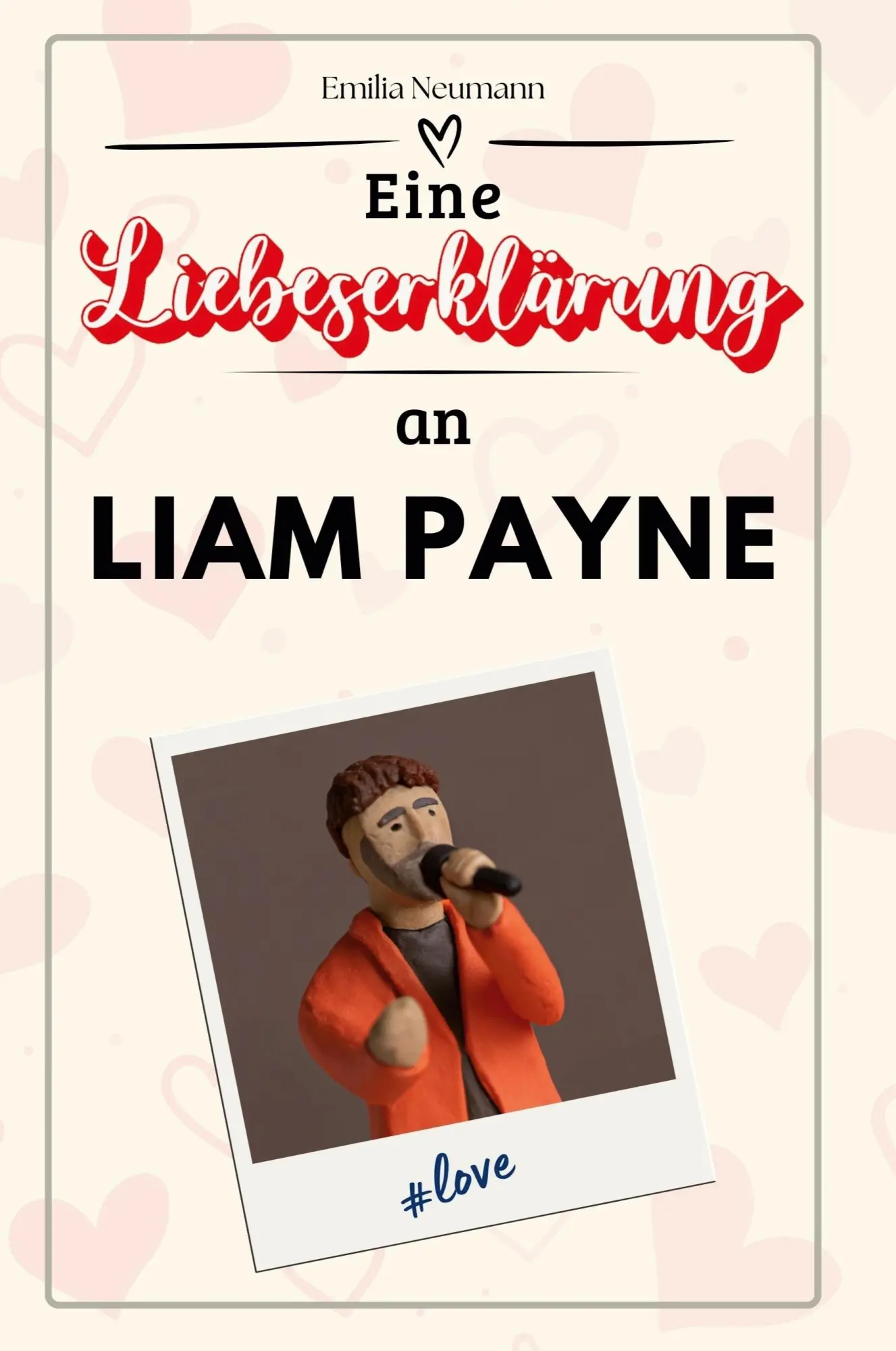 Cover: 9783759169112 | Eine Liebeserklärung an Liam Payne | Emilia Neumann | Taschenbuch
