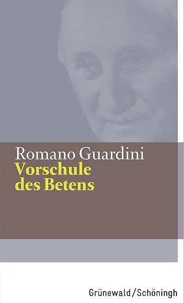 Cover: 9783786729112 | Vorschule des Betens | Romano Guardini | Buch | Romano Guardini Werke
