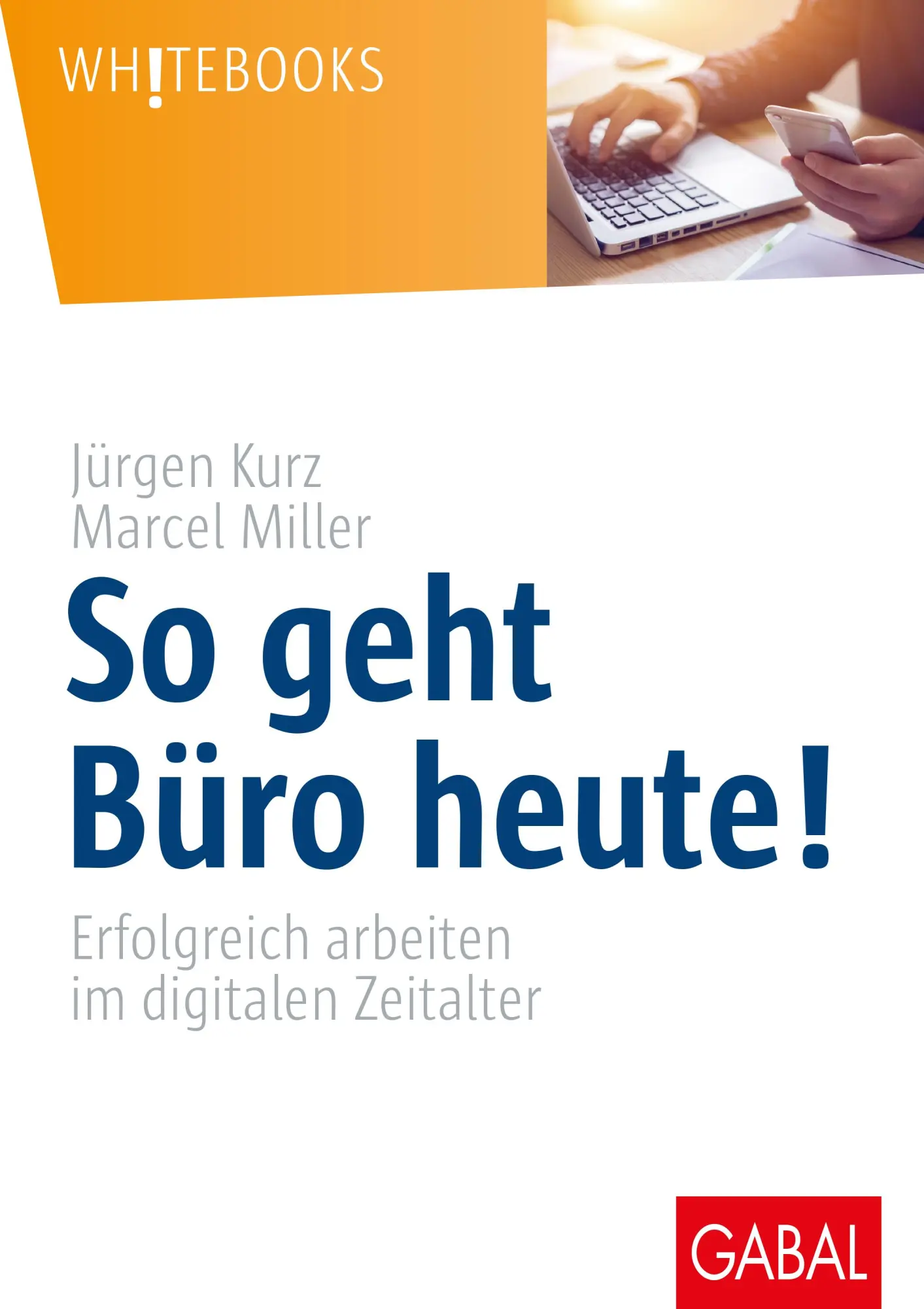 Cover: 9783869369112 | So geht Büro heute! | Erfolgreich arbeiten im digitalen Zeitalter Cover: 9783869369112 | So geht Büro heute! | Erfolgreich arbeiten im digitalen Zeitalter