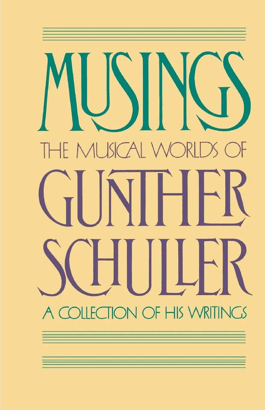Cover: 9780195059212 | Musings | The Musical Worlds of Gunther Schuller | Gunther Schuller