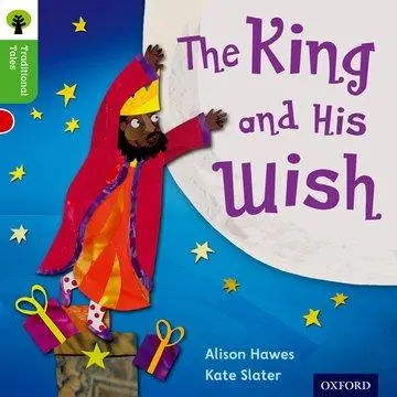 Cover: 9780198339212 | Oxford Reading Tree Traditional Tales: Level 2: The King and His Wish