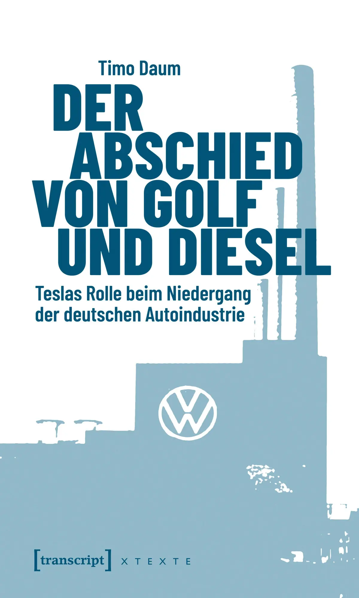 Cover: 9783837679212 | Der Abschied von Golf und Diesel | Timo Daum | Taschenbuch | 268 S.