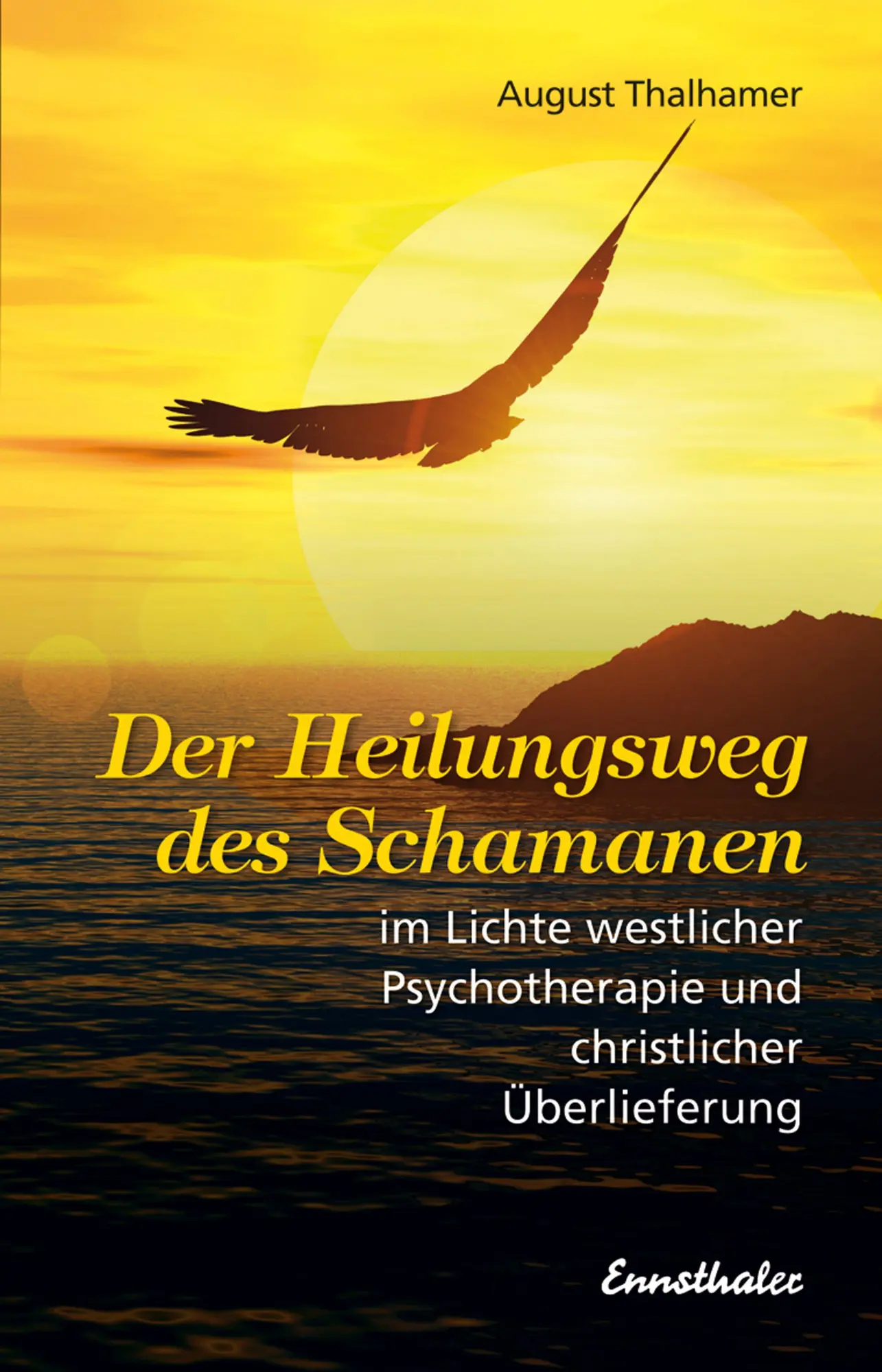 Cover: 9783850689212 | Der Heilungsweg des Schamanen | August Thalhamer | Taschenbuch | 2025