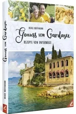 Cover: 9783867519212 | Genuss vom Gardasee | Rezepte von unterwegs | Heike Hoffmann | Buch