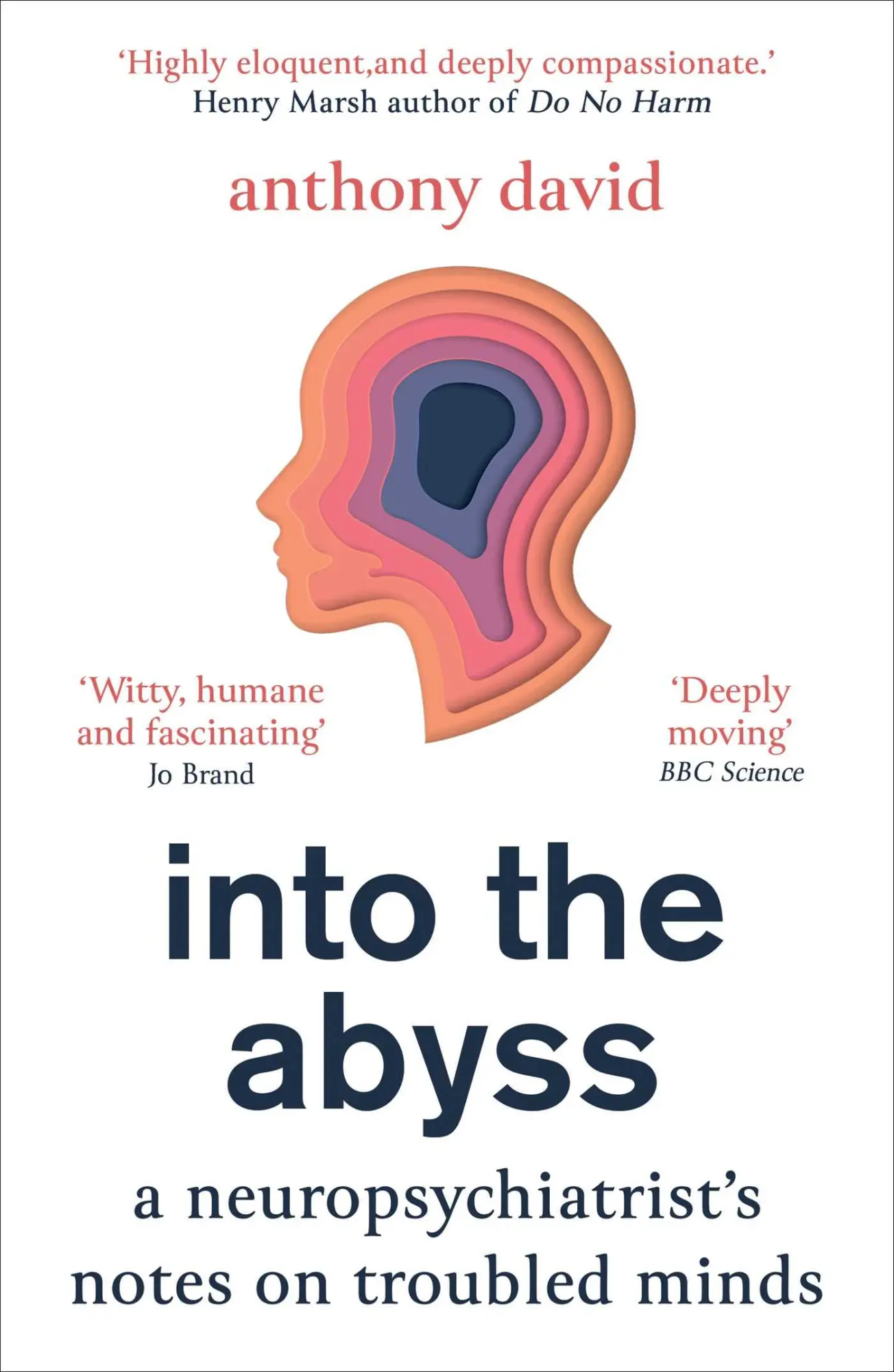 Cover: 9781786079312 | Into the Abyss | A Neuropsychiatrist's Notes on Troubled Minds | David