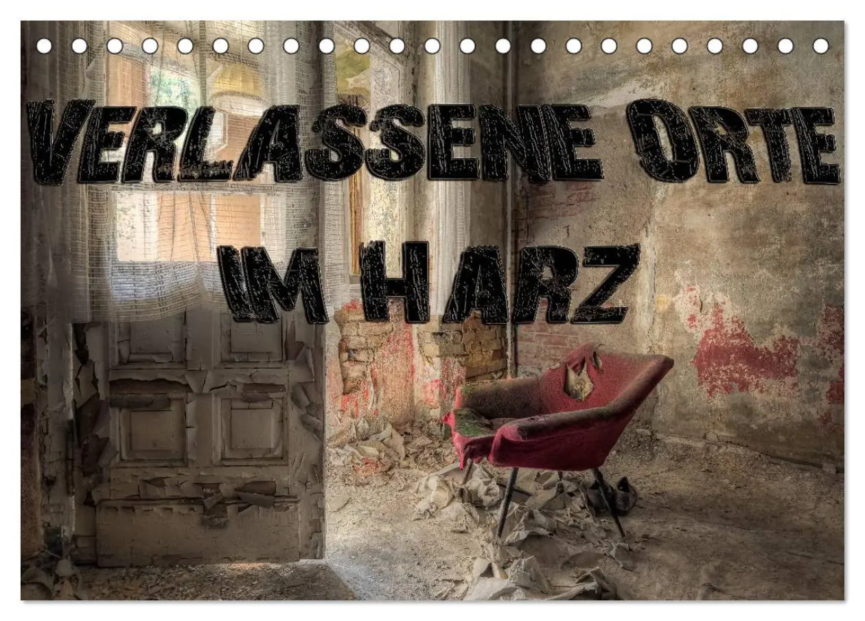 Cover: 9783457959312 | Verlassene Orte im Harz (Tischkalender 2026 DIN A5 quer), CALVENDO...