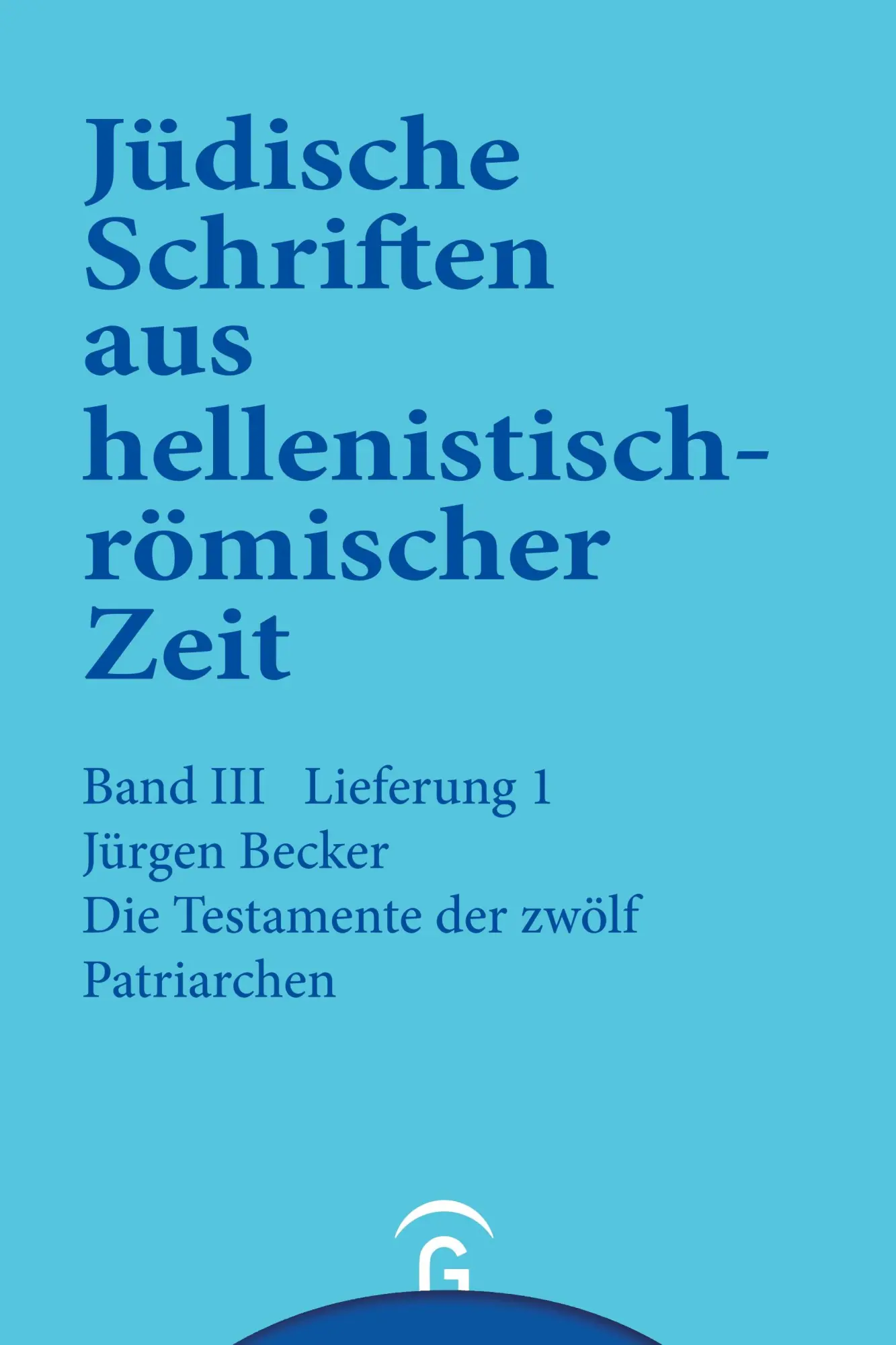 Cover: 9783579039312 | Die Testamente der zwölf Patriarchen | Jürgen Becker | Taschenbuch