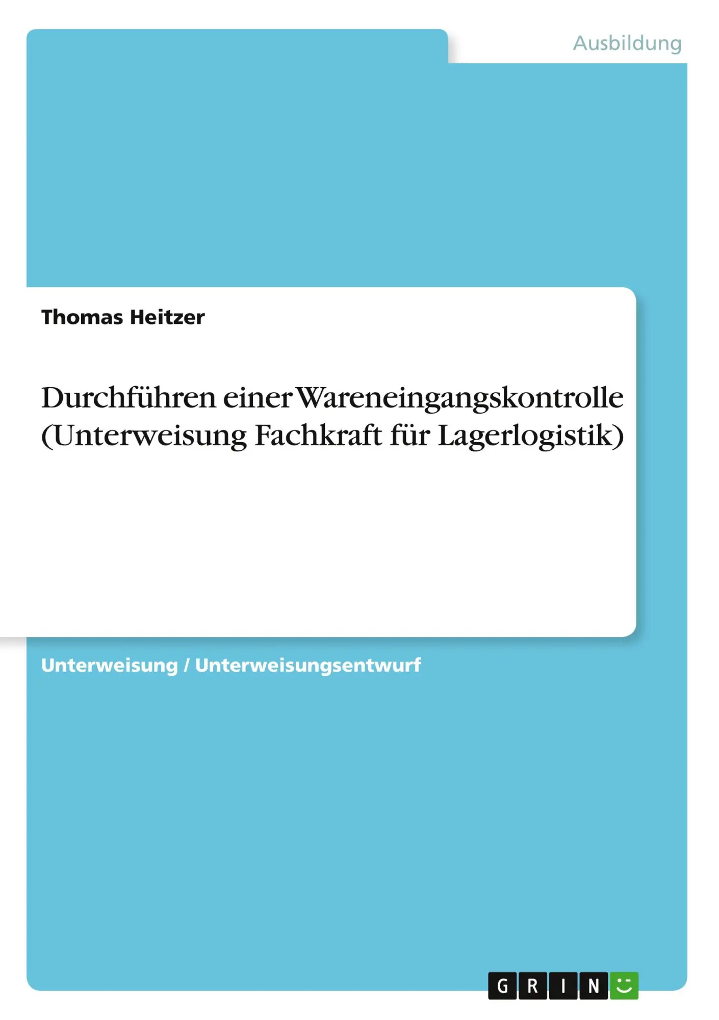 Cover: 9783656879312 | Durchführen einer Wareneingangskontrolle (Unterweisung Fachkraft...