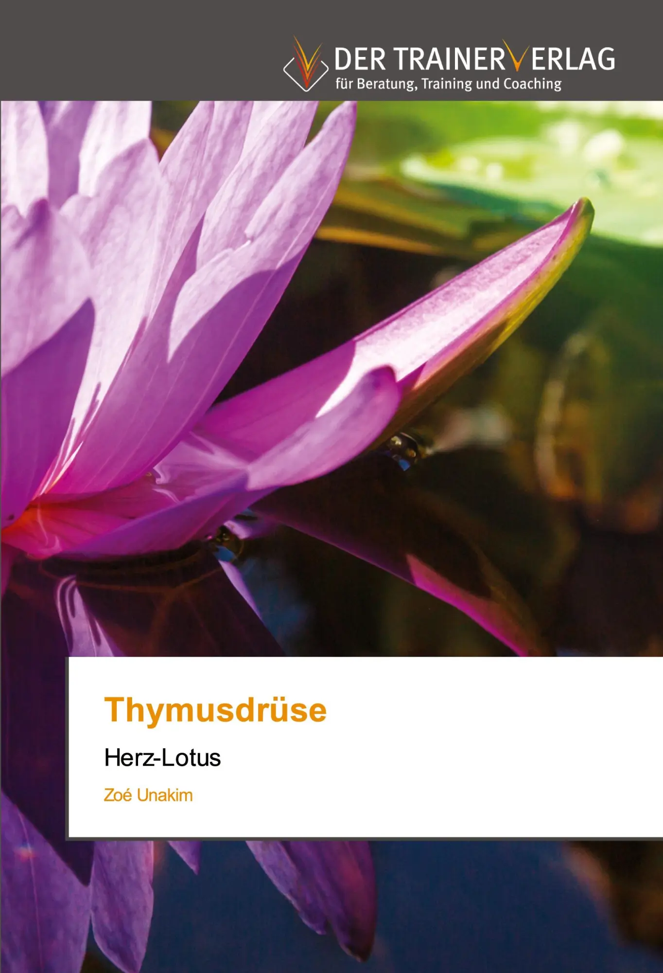 Cover: 9786200769312 | Thymusdrüse | Herz-Lotus | Zoé Unakim | Taschenbuch | 144 S. | Deutsch