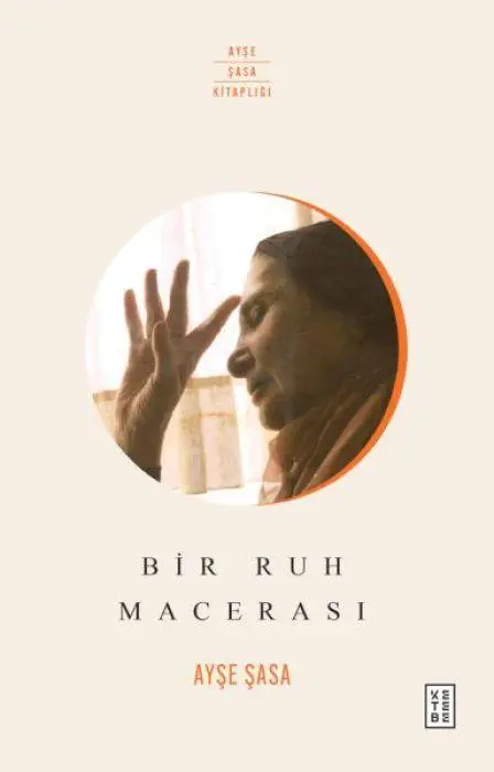 Cover: 9786256999312 | Bir Ruh Macerasi | Ayse Sasa | Taschenbuch | Türkisch | 2024