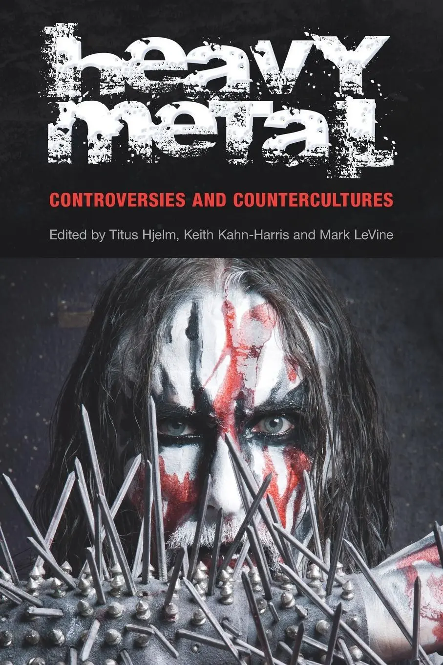 Cover: 9781845539412 | Heavy Metal | Controversies and Counterculture | Titus Hjelm (u. a.)
