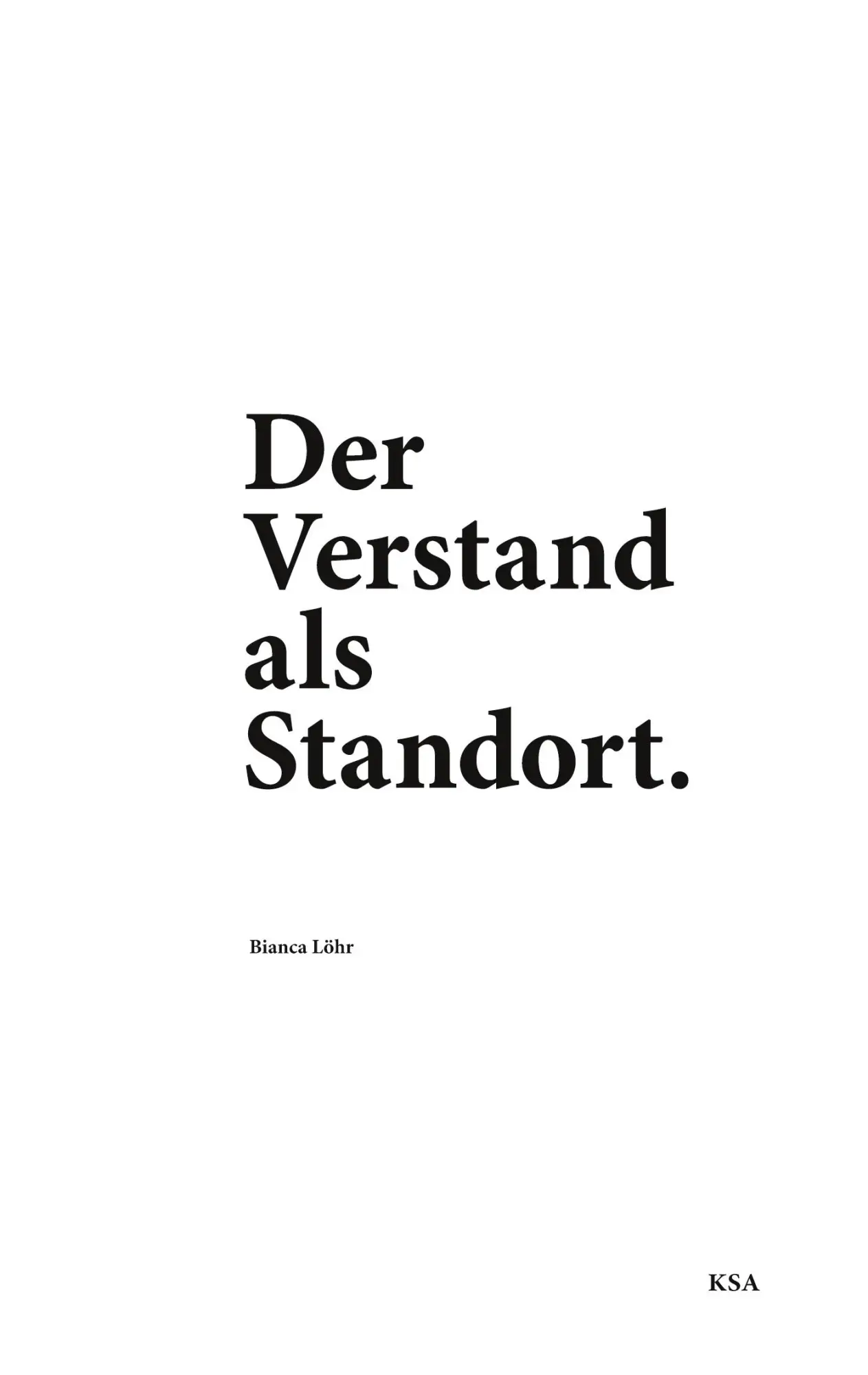 Cover: 9783696779412 | Der Verstand als Standort. | Ein Buch über das, was davorsteht. | Löhr