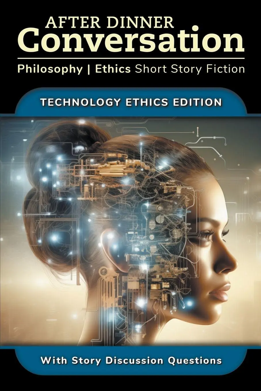 Cover: 9798989619412 | After Dinner Conversation - Technology Ethics | David Shultz (u. a.)