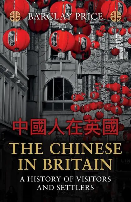 Cover: 9781398119512 | The Chinese in Britain | A History of Visitors and Settlers | Price