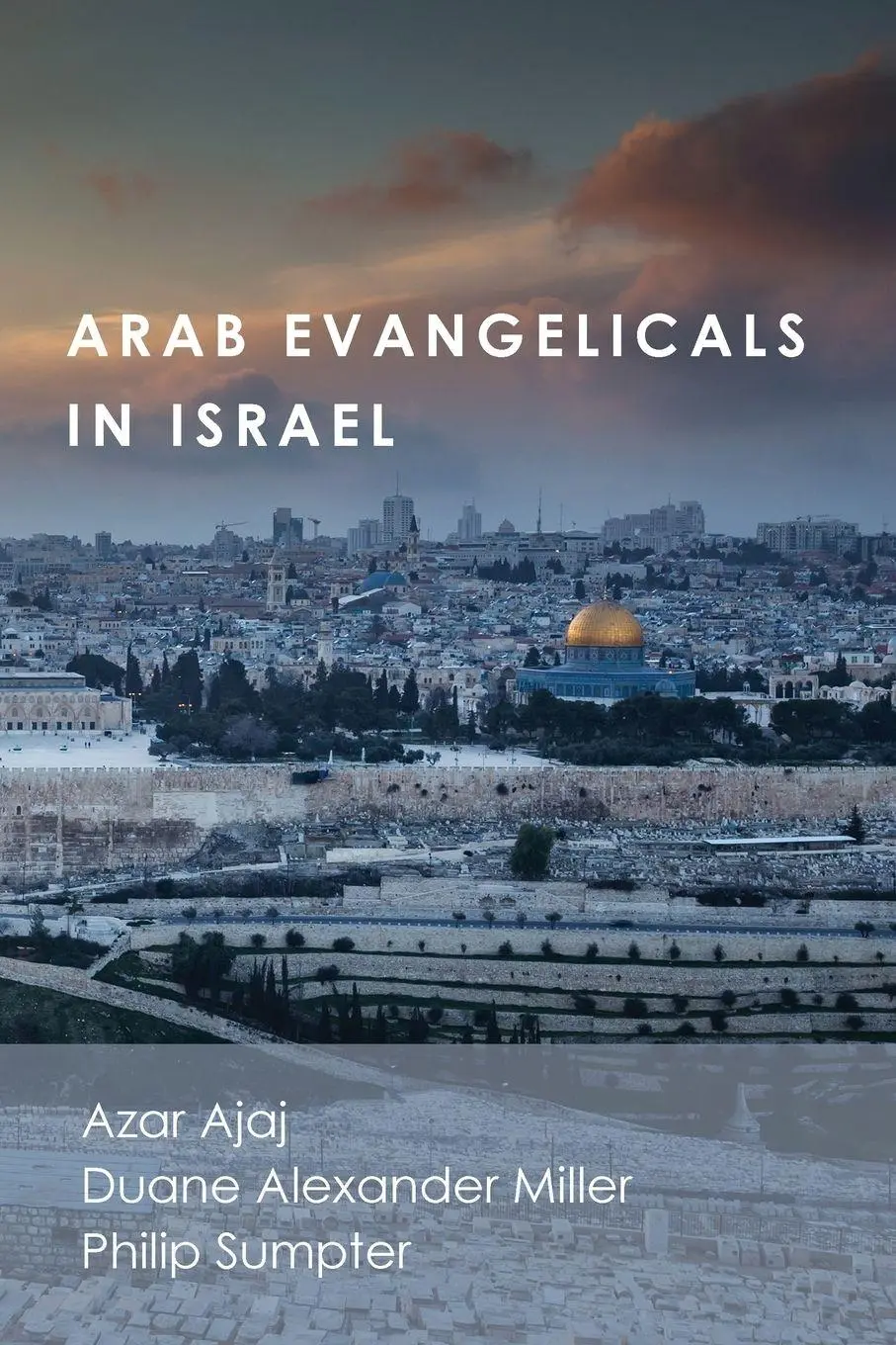 Cover: 9781498279512 | Arab Evangelicals in Israel | Azar Ajaj (u. a.) | Taschenbuch | 2016