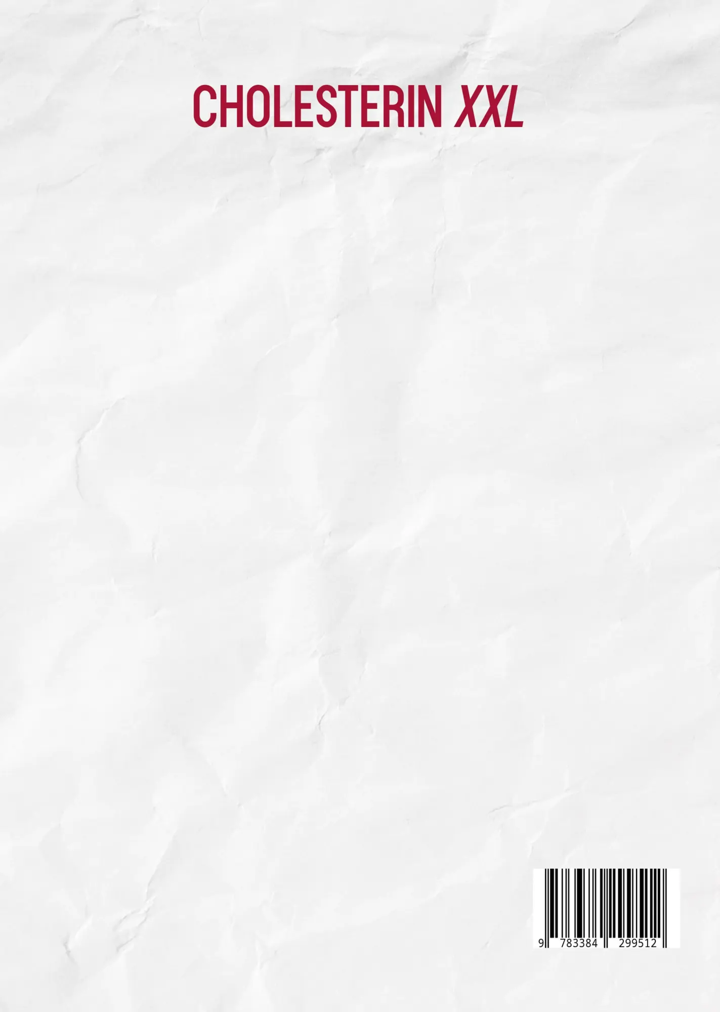 Rückseite: 9783384299512 | Cholesterin XXL - Cholesterin senken Kochbuch für optimale...