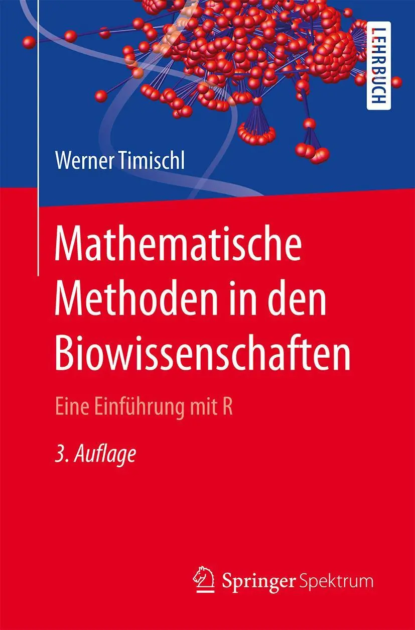 Cover: 9783662489512 | Mathematische Methoden in den Biowissenschaften | Werner Timischl Cover: 9783662489512 | Mathematische Methoden in den Biowissenschaften | Werner Timischl