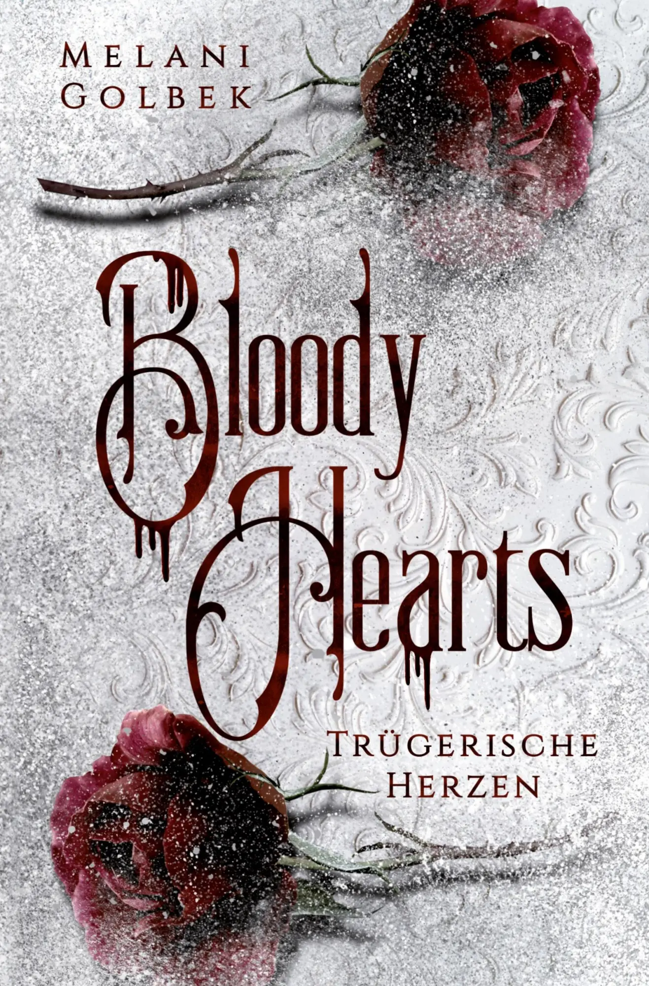 Cover: 9783759299512 | Bloody Hearts: Trügerische Herzen | Melani Golbek | Taschenbuch | 2025