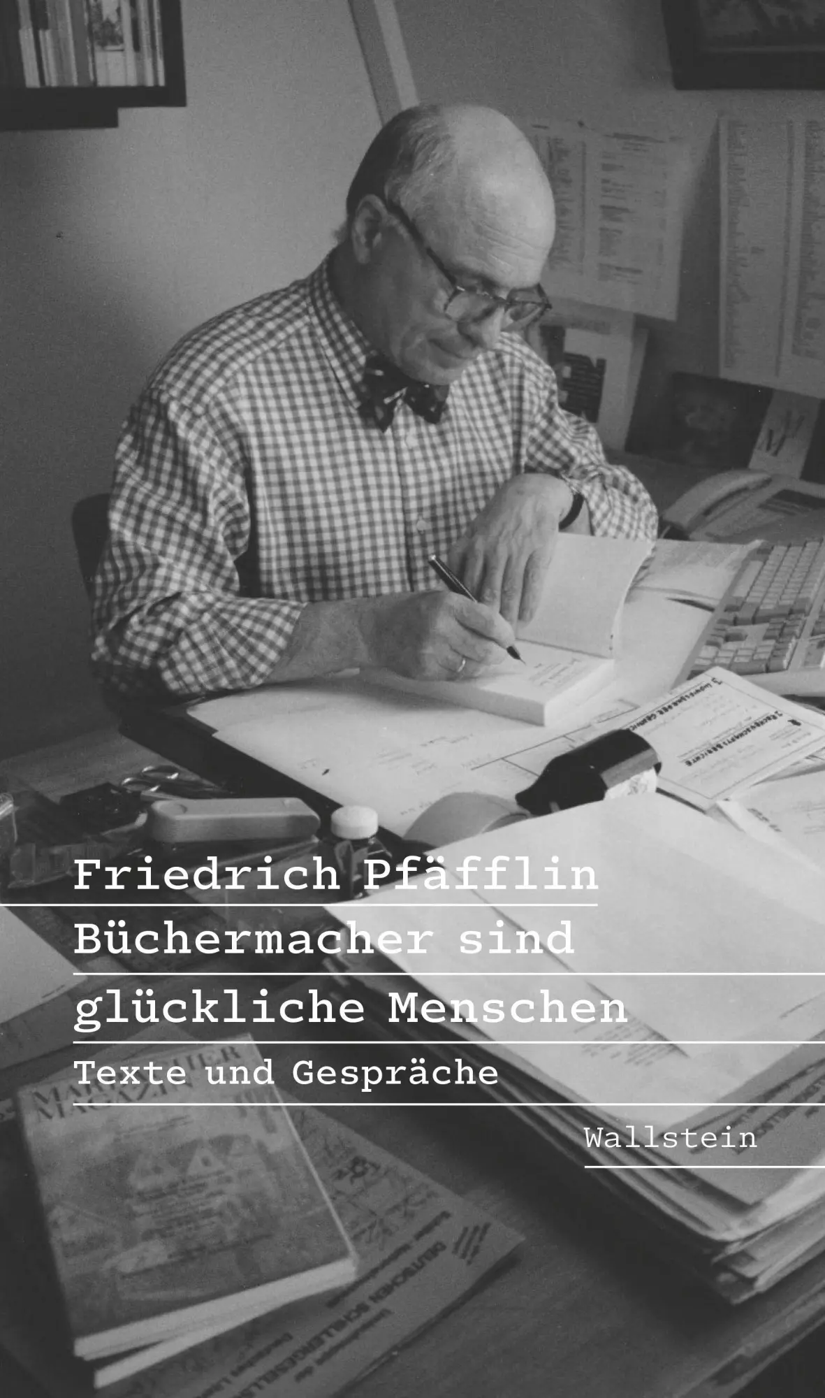 Cover: 9783835359512 | Büchermacher sind glückliche Menschen | Texte und Gespräche | Pfäfflin