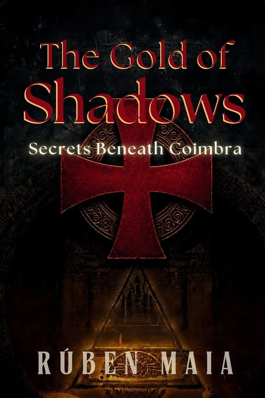 Cover: 9788090979512 | The Gold of Shadows - Secrets Beneath Coimbra | Maia | Taschenbuch