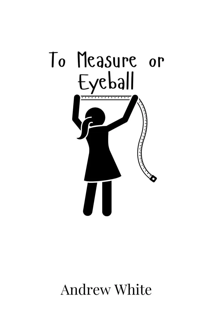 Cover: 9789908019512 | To Measure or Eyeball | Andrew White | Taschenbuch | Englisch | 2025