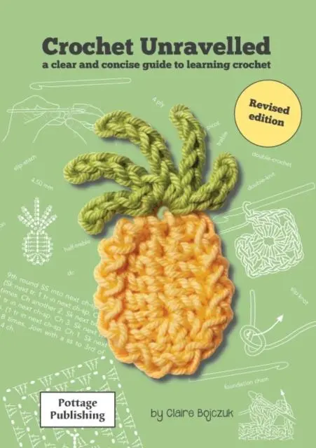 Cover: 9780954829612 | Crochet Unravelled | A Clear and Concise Guide to Learning Crochet