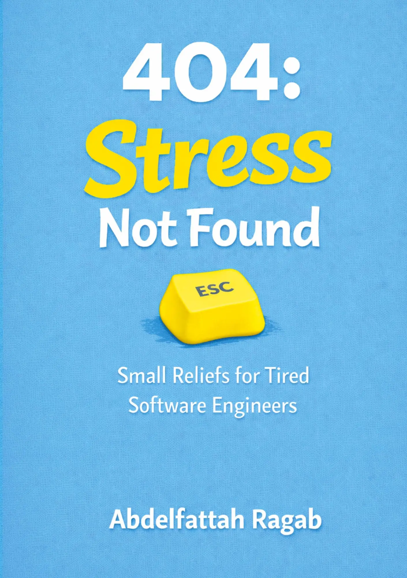 Cover: 9783384809612 | 404: Stress Not Found | Small Reliefs for Tired Software Engineers