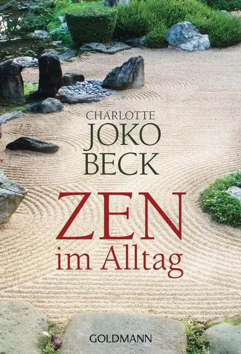 Cover: 9783442219612 | Zen im Alltag | Charlotte Joko Beck | Taschenbuch | 319 S. | Deutsch