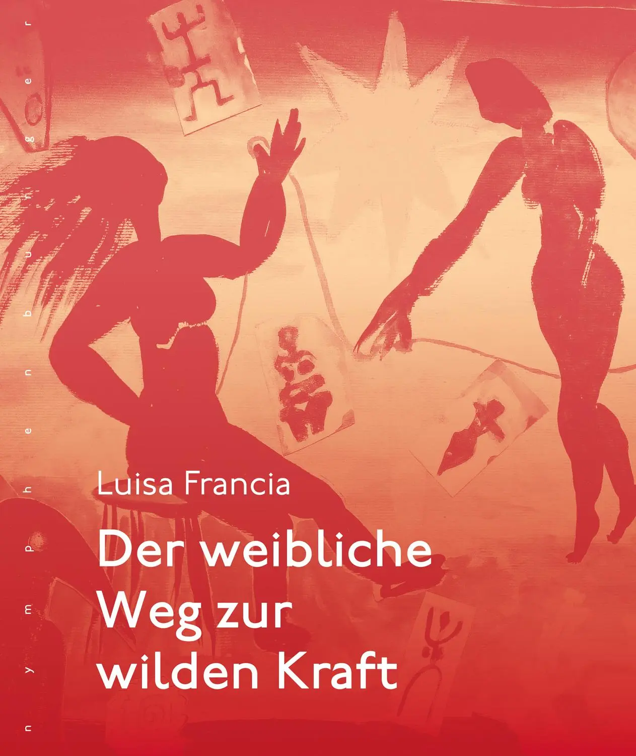 Cover: 9783485029612 | Der weibliche Weg zur wilden Kraft | Luisa Francia | Buch | 160 S.