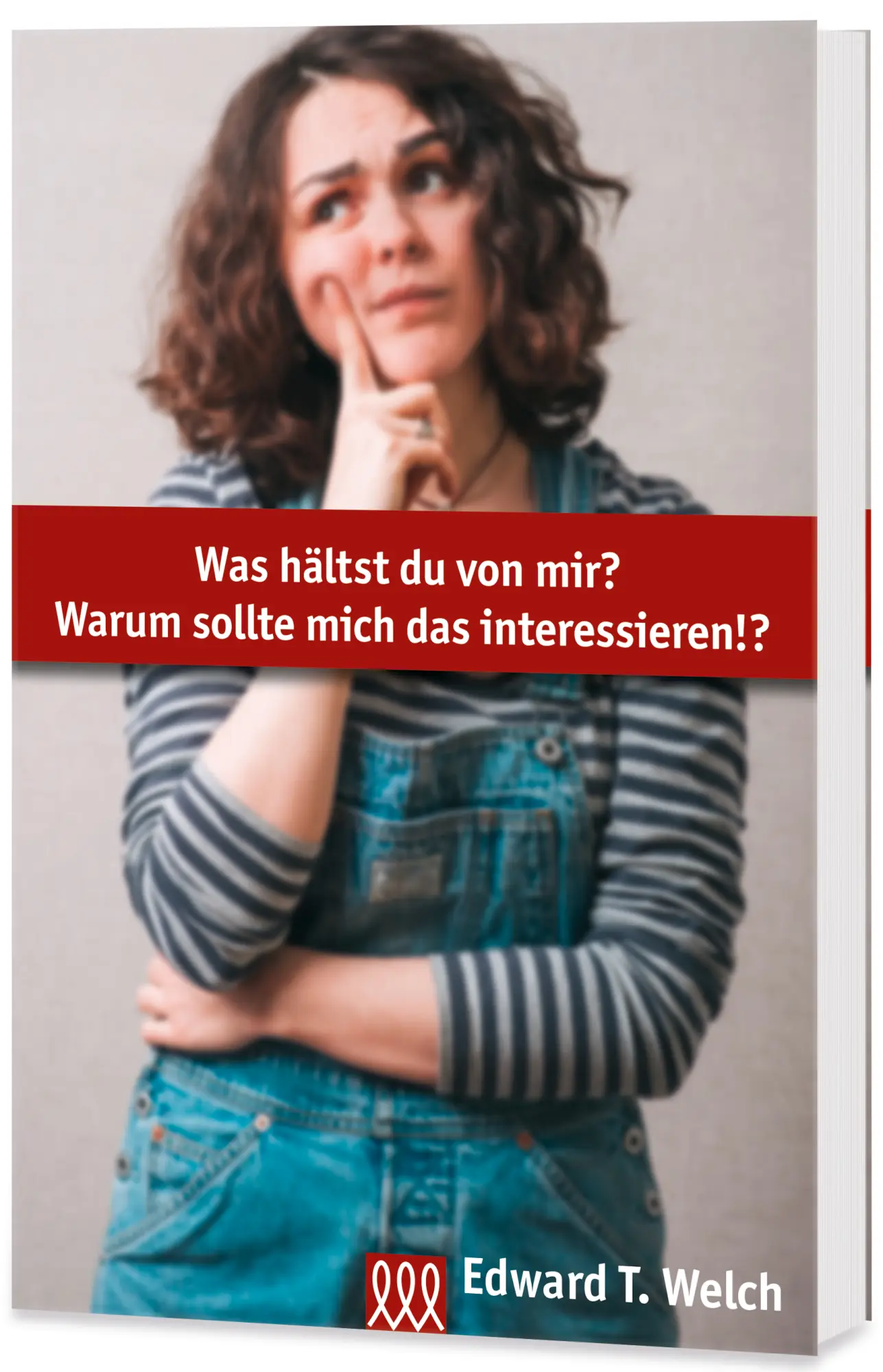 Cover: 9783944799612 | Was hältst du von mir? Warum sollte mich das interessieren? | Welch
