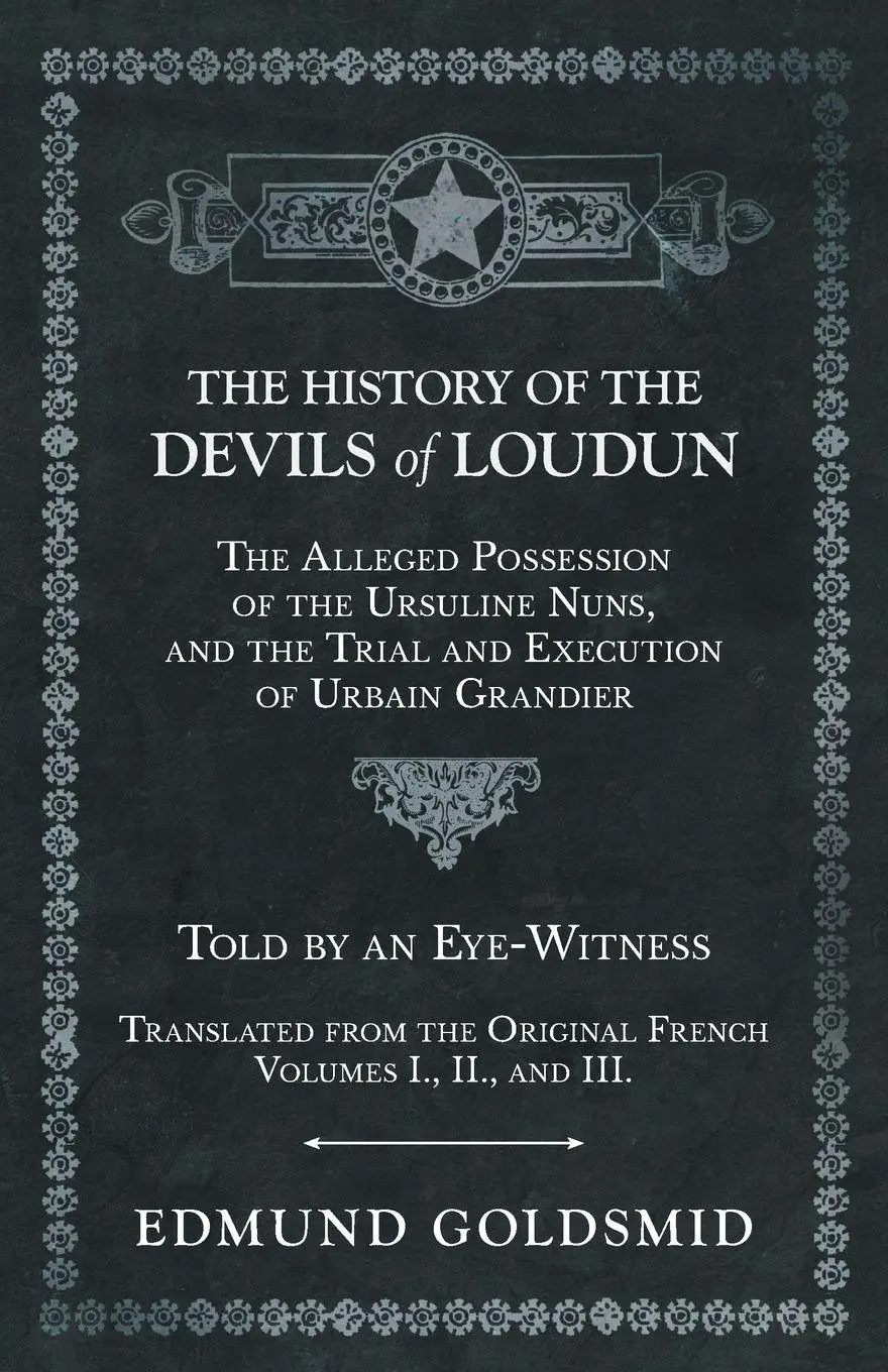 Cover: 9781528709712 | The History of the Devils of Loudun - The Alleged Possession of the...