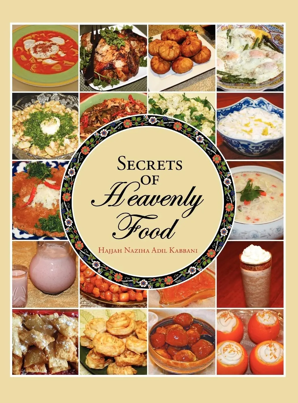 Cover: 9781930409712 | Secrets of Heavenly Food | Hajjah Naziha Adil | Buch | Englisch | 2012