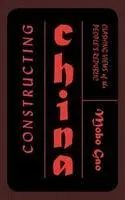 Cover: 9780745399812 | Constructing China – Clashing Views of the People´s Republic | Gao