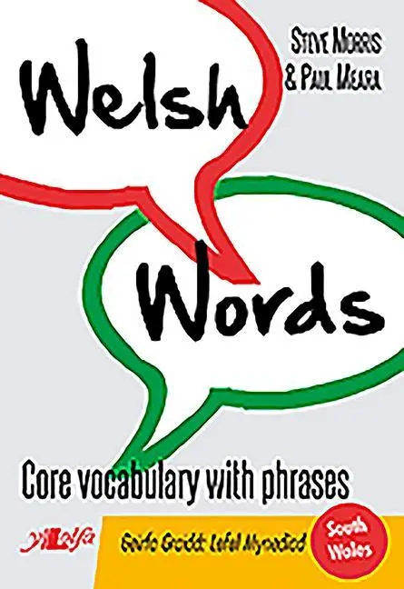Cover: 9781847719812 | Welsh Words | Core Vocabulary with Phrases | Steve Morris (u. a.)