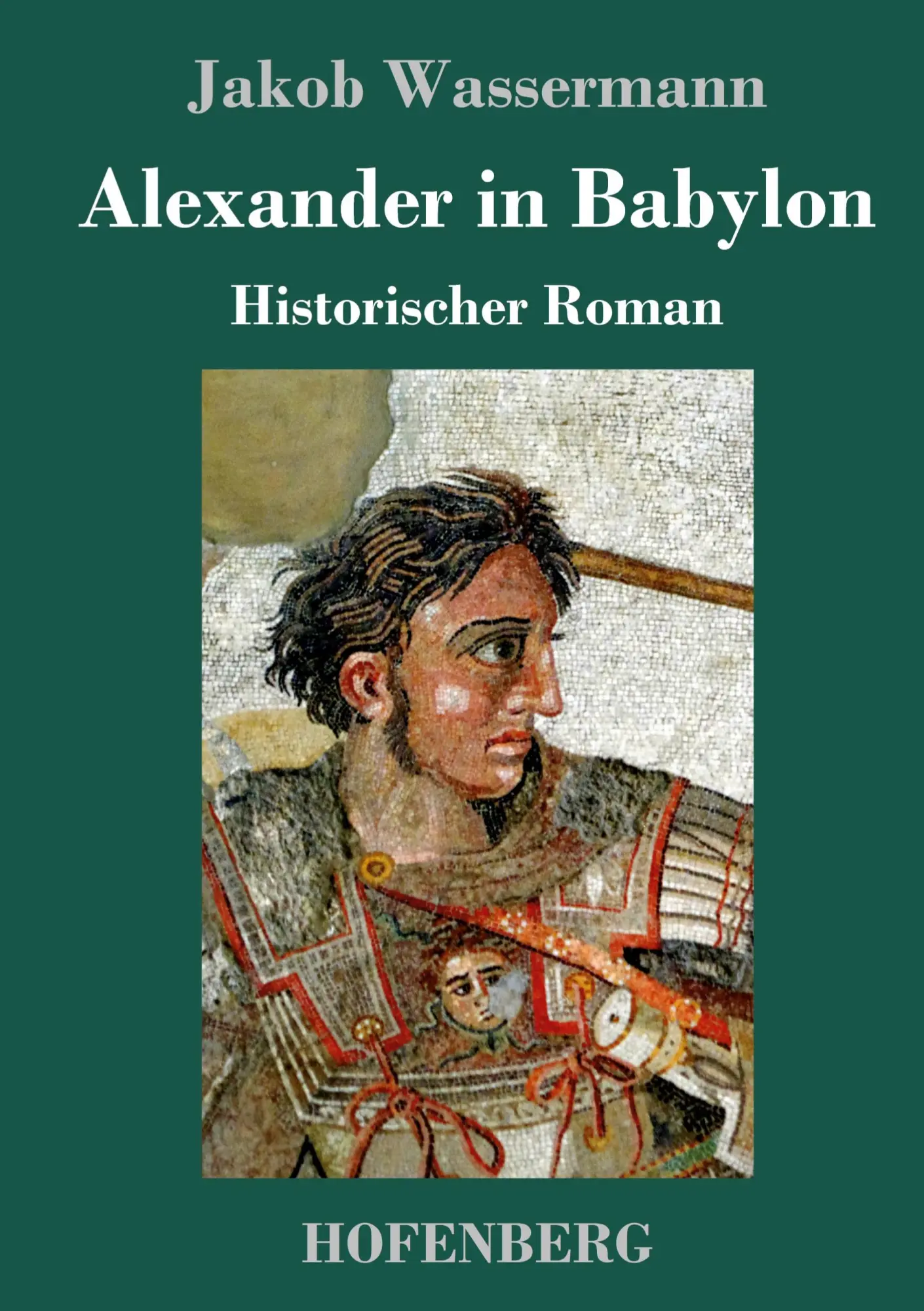 Cover: 9783743709812 | Alexander in Babylon | Historischer Roman | Jakob Wassermann | Buch