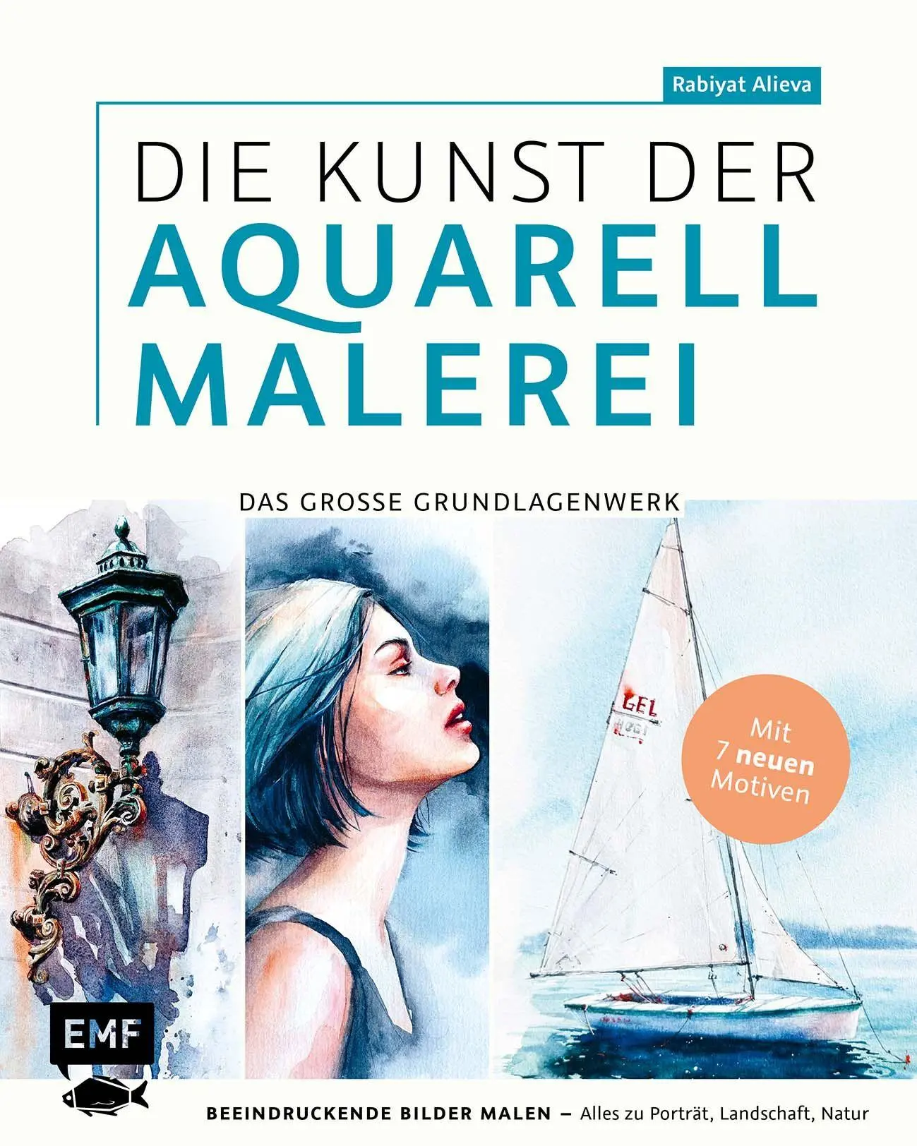 Cover: 9783745929812 | Die Kunst der Aquarellmalerei - das große Watercolor-Grundlagenwerk