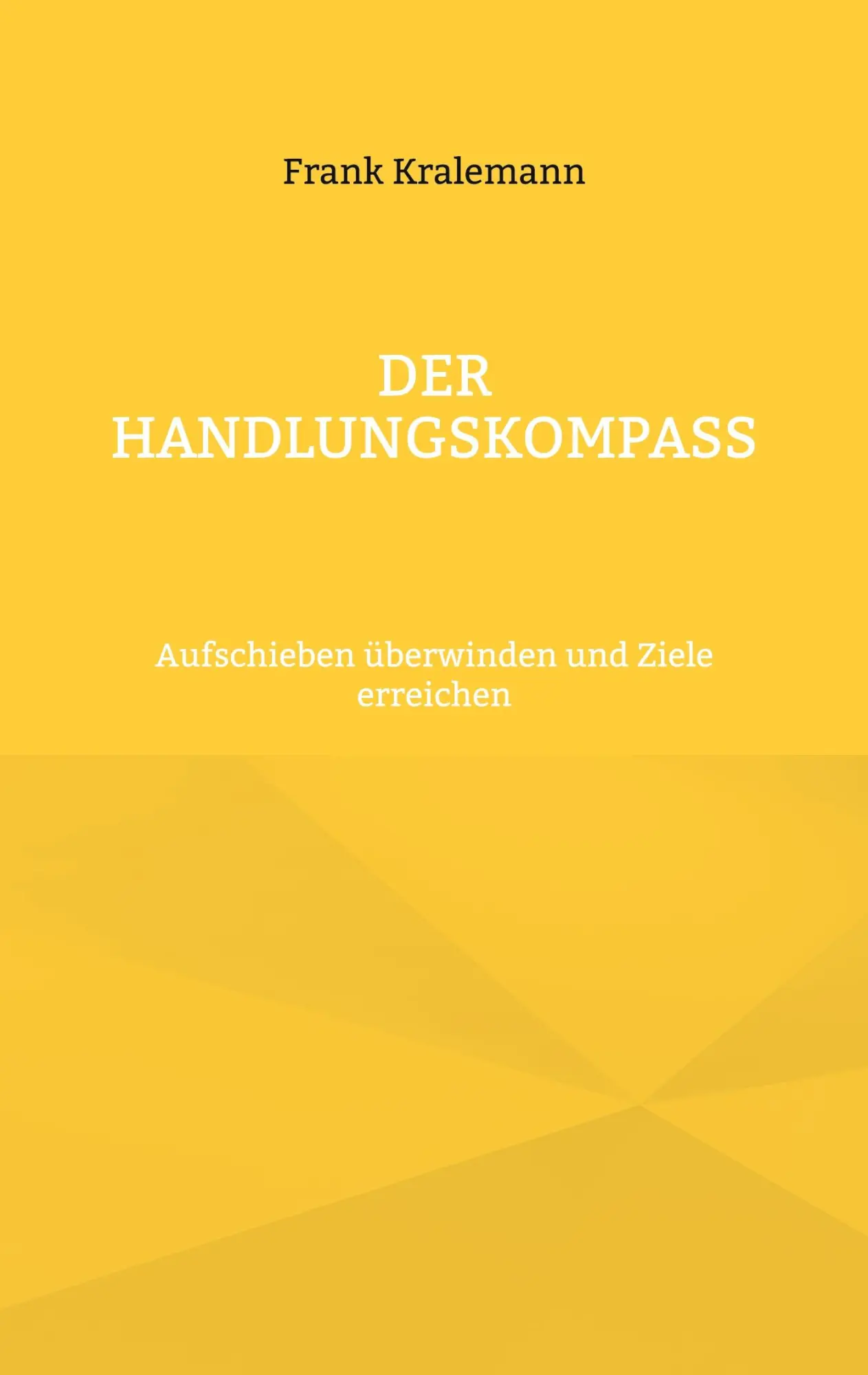 Cover: 9783769309812 | Der Handlungskompass | Aufschieben überwinden und Ziele erreichen