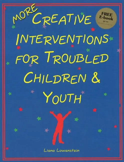 Cover: 9780968519912 | MORE Creative Interventions for Troubled Children &amp; Youth | Lowenstein