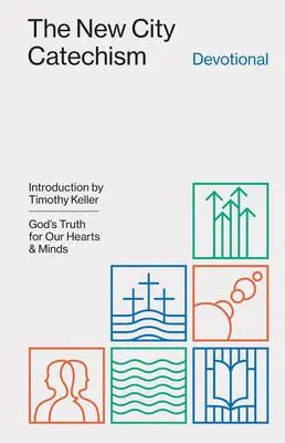 Cover: 9781433579912 | The New City Catechism Devotional | Collin Hansen | Taschenbuch | 2022