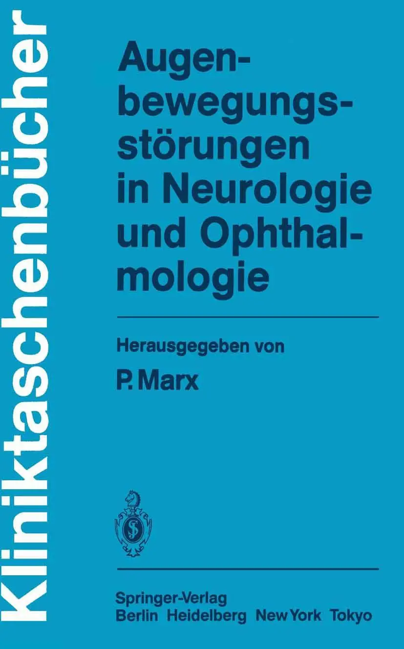 Cover: 9783540129912 | Augenbewegungsstörungen in Neurologie und Ophthalmologie | P. Marx